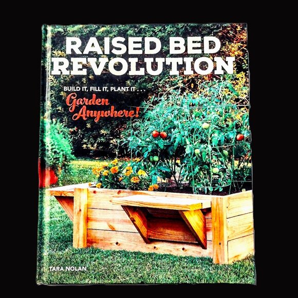 RAISED BED REVOLUTION Build It, Fill It, Plant It ~ Tara Nolan ~ Very Good Cond. - Picture 1 of 9
